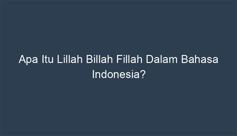 Penggunaan Lillah Billah Fillah dalam Bahasa Indonesia